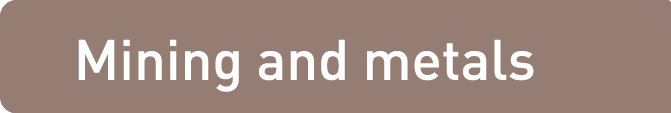 Mining and metals