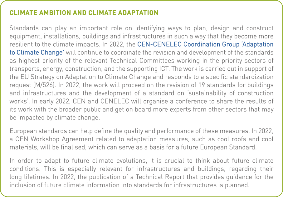 Climate ambition and climate adaptation Standards can play an important role on identifying ways to plan, design and    