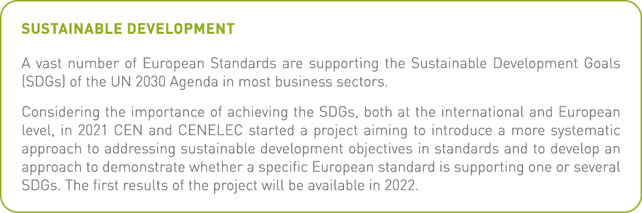 Sustainable Development A vast number of European Standards are supporting the Sustainable Development Goals (SDGs) o   