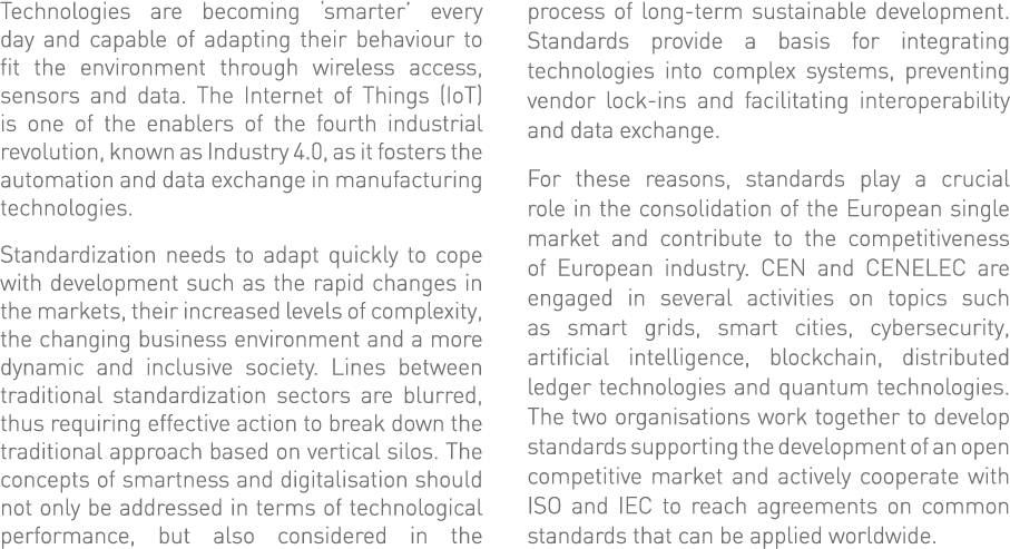 Technologies are becoming  smarter  every day and capable of adapting their behaviour to fit the environment through    