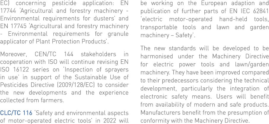 EC) concerning pesticide application: EN 17744  Agricultural and forestry machinery - Environmental requirements for    