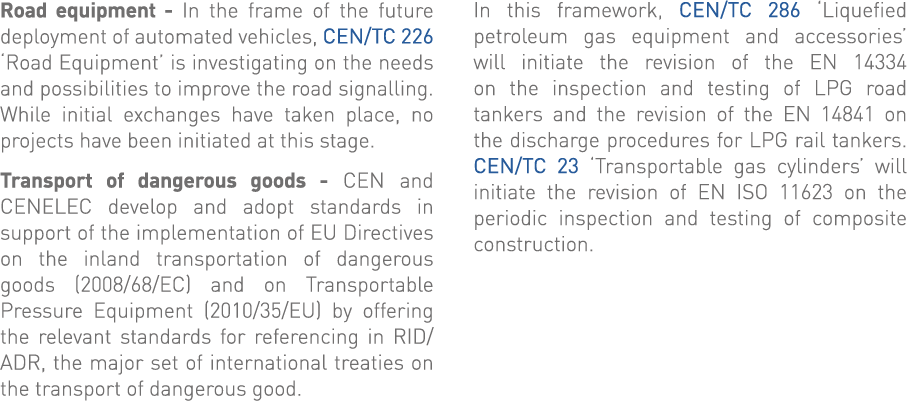 Road equipment - In the frame of the future deployment of automated vehicles, CEN TC 226  Road Equipment  is investig   