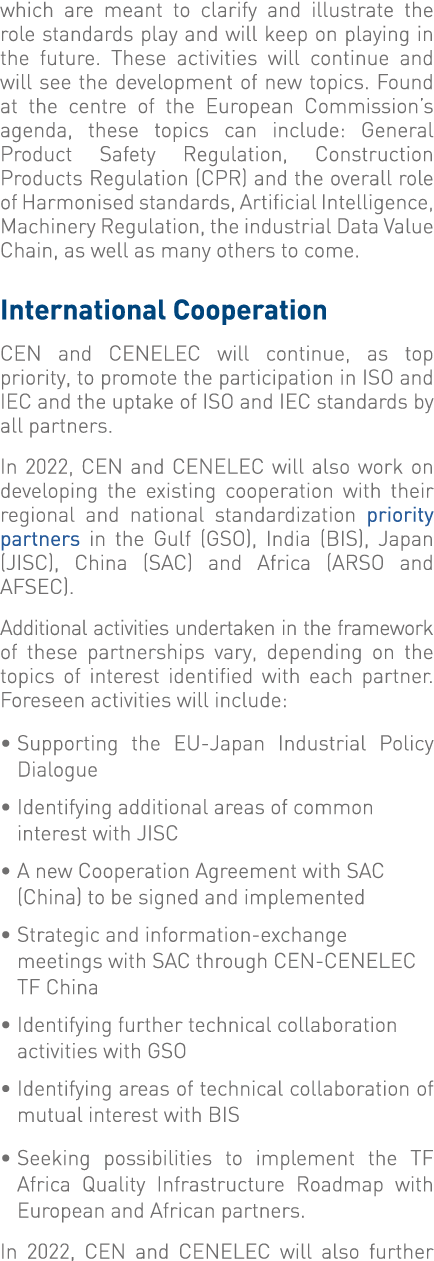 which are meant to clarify and illustrate the role standards play and will keep on playing in the future  These activ   
