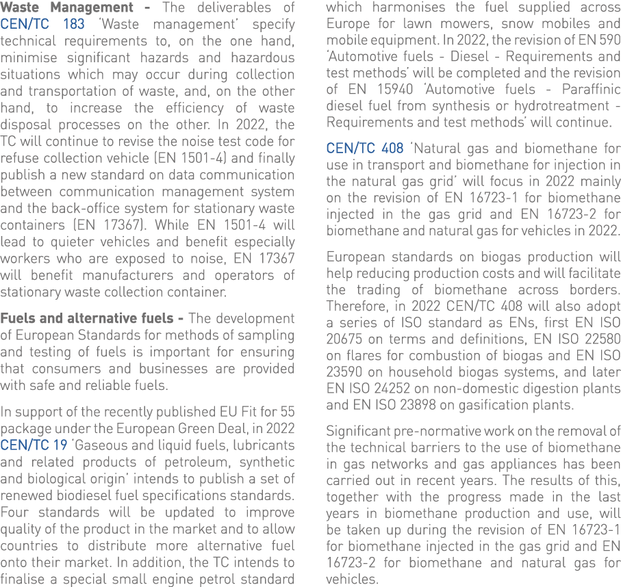 Waste Management - The deliverables of CEN TC 183  Waste management  specify technical requirements to, on the one ha   