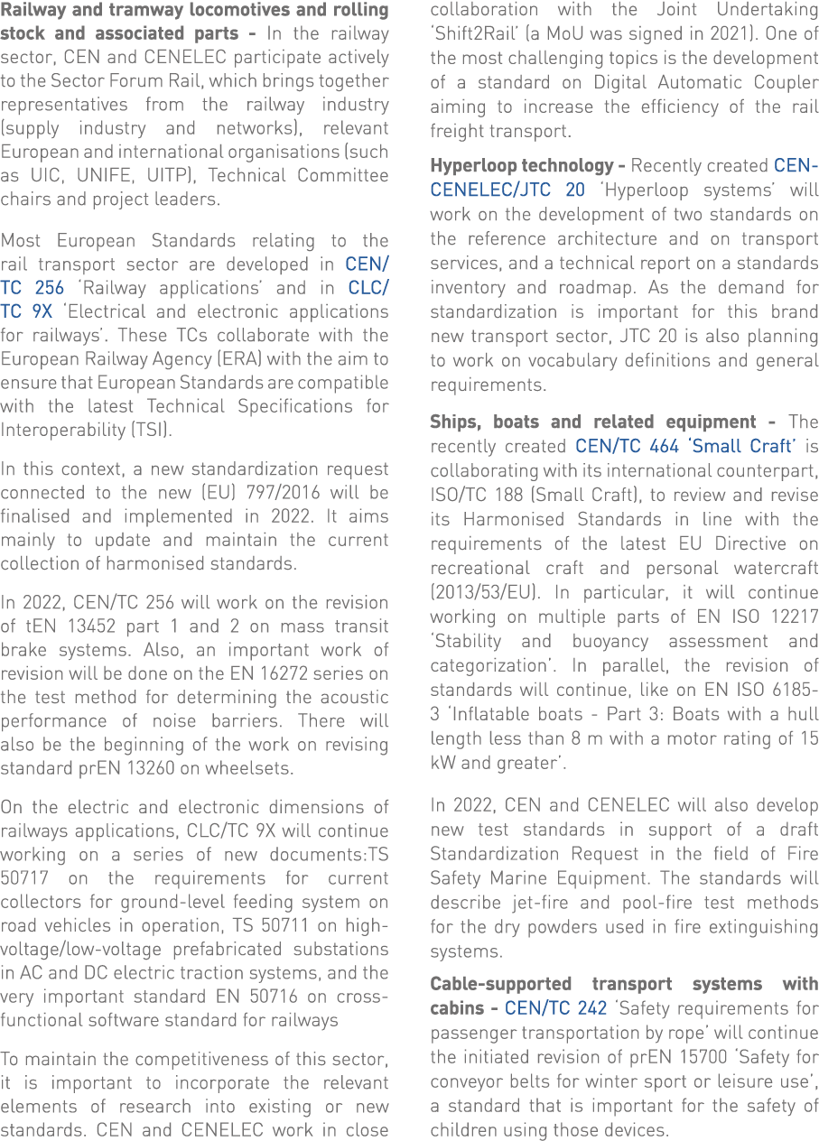 Railway and tramway locomotives and rolling stock and associated parts - In the railway sector, CEN and CENELEC parti   