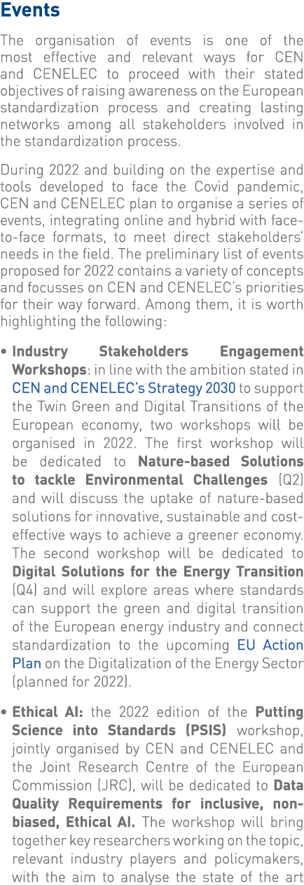 Events The organisation of events is one of the most effective and relevant ways for CEN and CENELEC to proceed with    