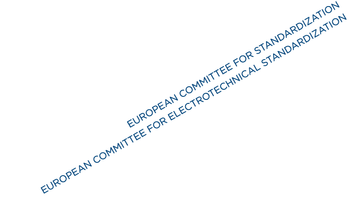 European Committee for Standardization European Committee for Electrotechnical Standardization