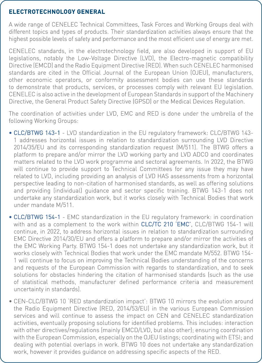 Electrotechnology General A wide range of CENELEC Technical Committees, Task Forces and Working Groups deal with diff   