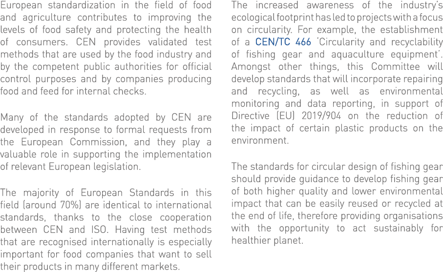 European standardization in the field of food and agriculture contributes to improving the levels of food safety and    